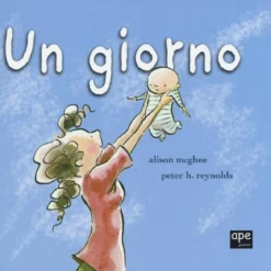 un giorno. ediz. illustrata