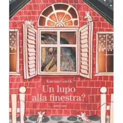 un lupo alla finestra? ediz. a colori