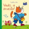 vado a scuola! librotti gatti. ediz. a colori