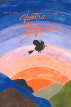 vostra befana. ediz. a colori